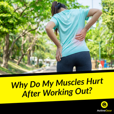 Why Do My Muscles Hurt After Working Out?