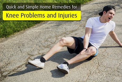 Quick and Simple Home Remedies for Knee Problems and Injuries