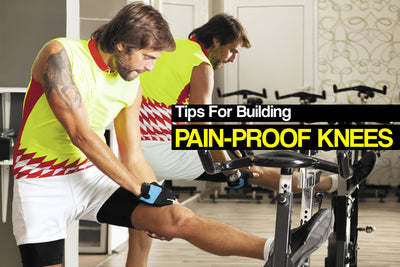 Top Tips for Building Pain-Proof Knees