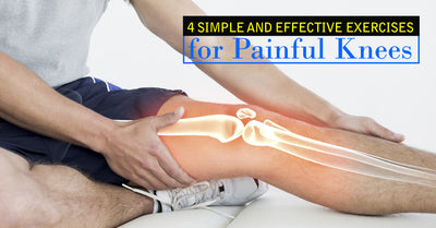 4 Simple and Effective Exercises for Painful Knees
