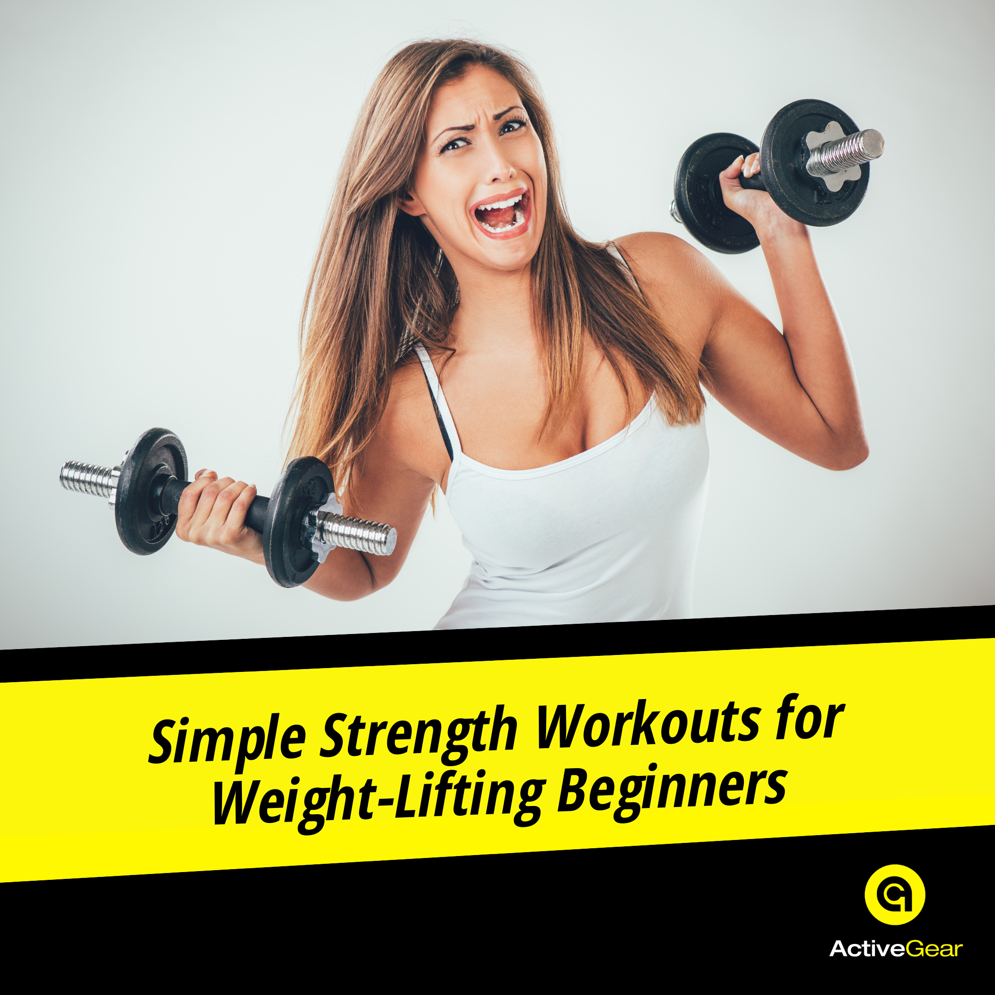 Simple Strength Workouts for Weight Lifting Beginners ActiveGear