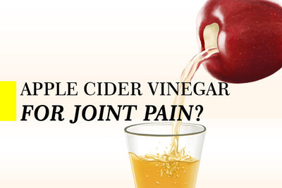 Can Apple Cider Vinegar Help with Inflammation of Your Joints?