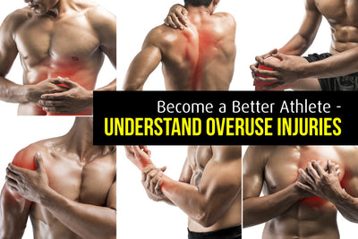 Become a Better Athlete - Understand Overuse Injuries