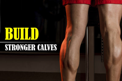 Top Exercises to Build Stronger Calves