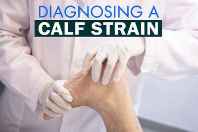 Diagnosing a Calf Strain - Which Symptoms to Watch For