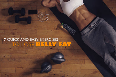 7 Quick and Easy Exercises to Lose Belly Fat