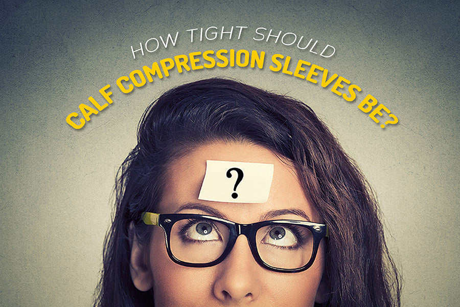 How Tight Should Calf Compression Sleeves Be? – ActiveGear
