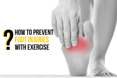 How to Prevent Foot Injuries with Exercise