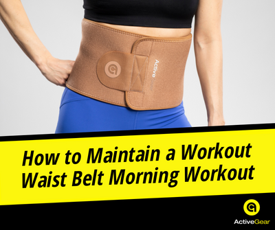 How to Maintain a Workout Waist Belt Morning Workout