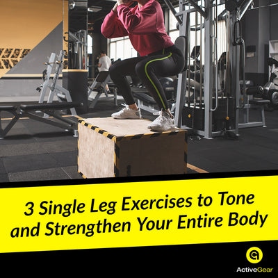 3 Single Leg Exercises to Tone and Strengthen Your Entire Body