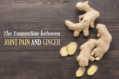 The Connection between Joint Pain and Ginger