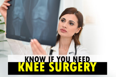 How to Know If You Need Knee Surgery
