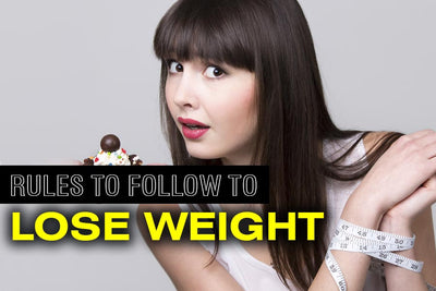Three Great Rules to Follow When Trying to Lose Weight