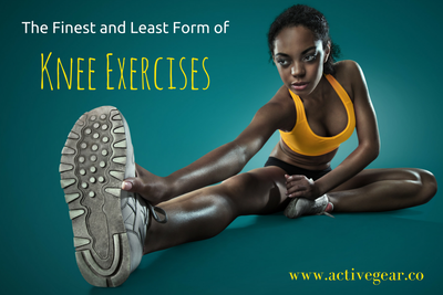 The Finest and Least Form of Knee Exercises